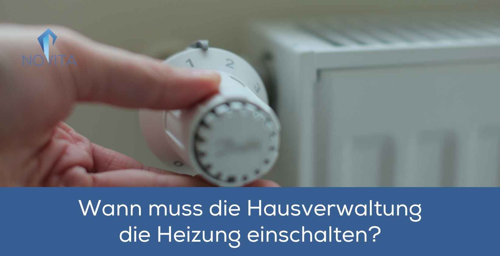 Wann muss die Hausverwaltung die Heizung einschalten?